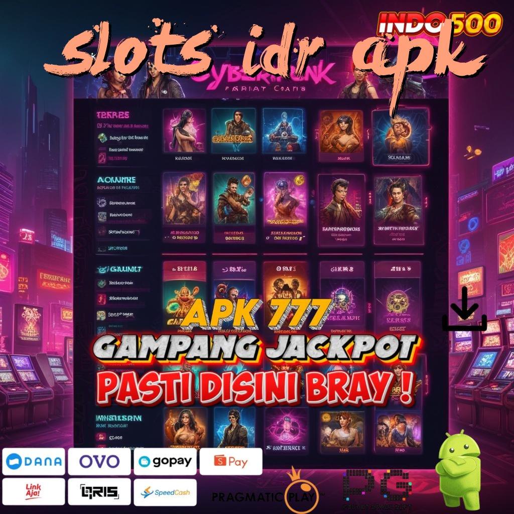 SLOTS IDR APK keberuntungan dan keahlian