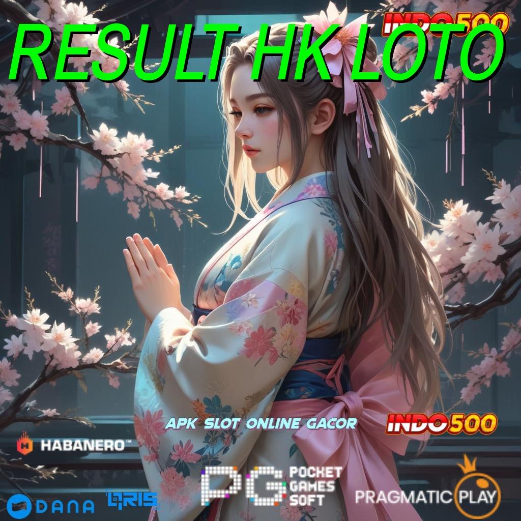 RESULT HK LOTO Edisi Terkini Game Slot Penghasil Uang Asli Android