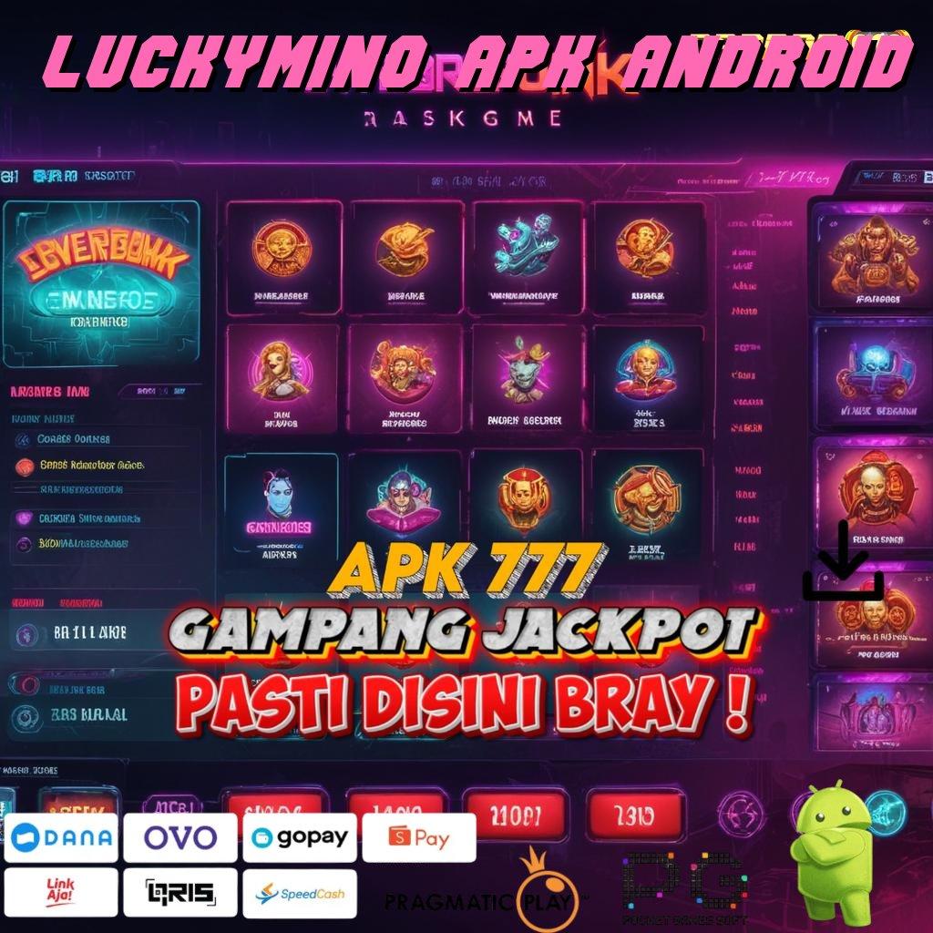 LUCKYMINO APK ANDROID | Putaran Hoki Setoran Dana Sedikit