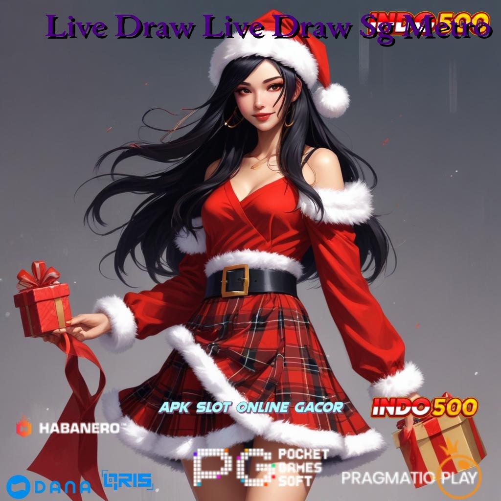 Live Draw Live Draw Sg Metro