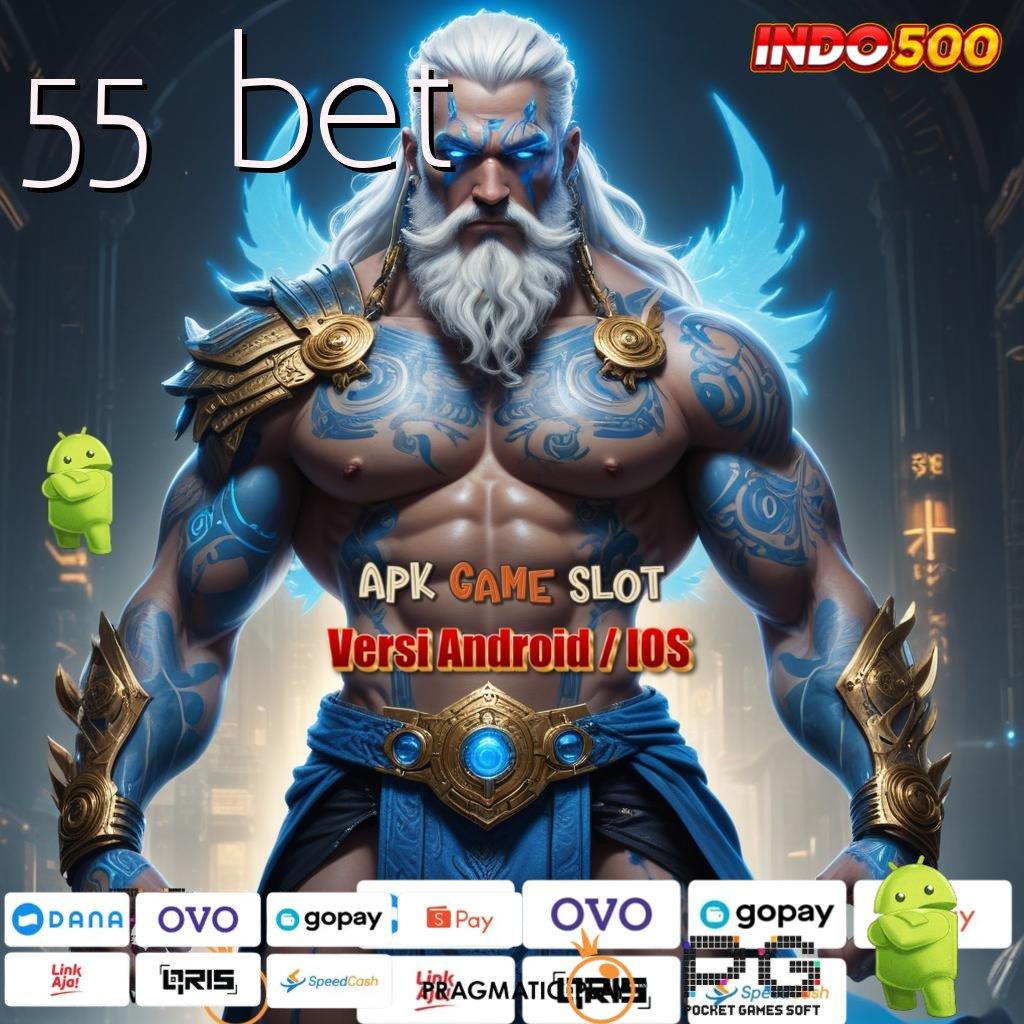 55 BET Aplikasi Slot Jackpot Terbesar