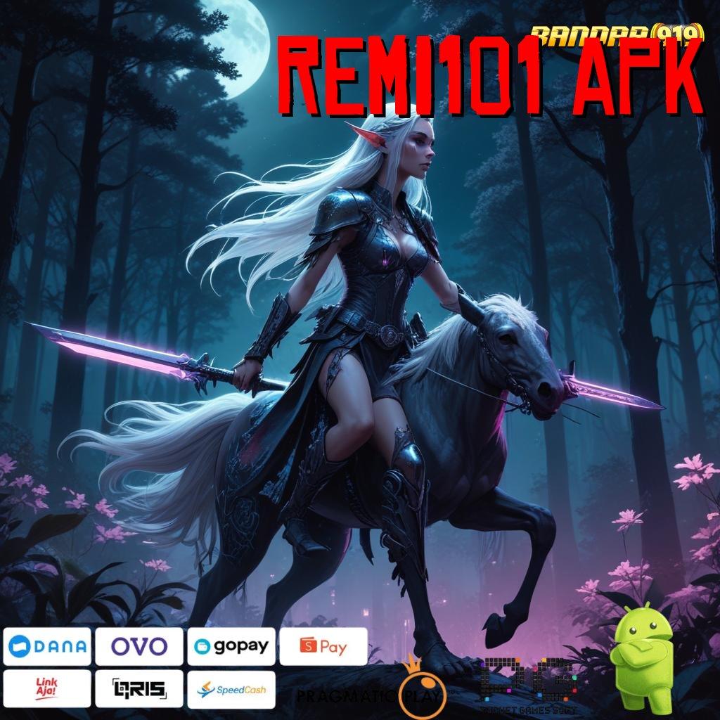 REMI101 APK , kiriman kejutan fleksibel langsung sultan