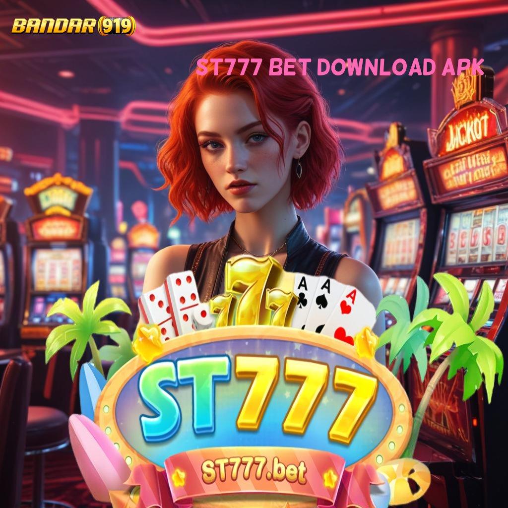 ST777 BET DOWNLOAD APK ⋗ kiriman kejutan modern output prestasi