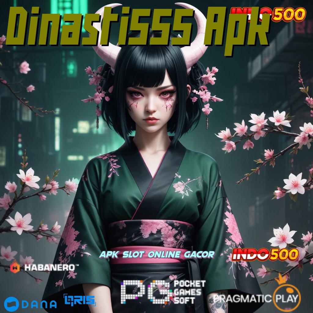 Dinasti555 Apk