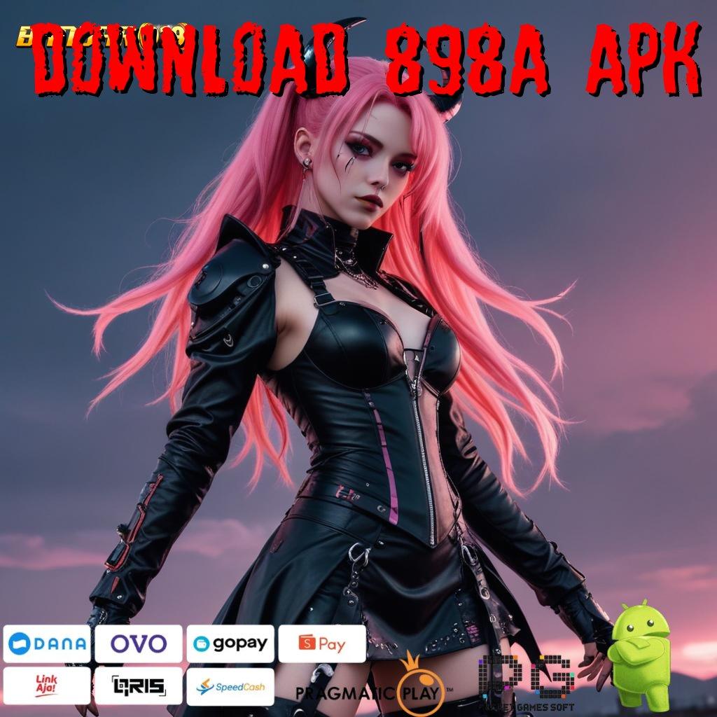 DOWNLOAD 898A APK , (Versi New) Terbaru Dengan Fitur Web 3