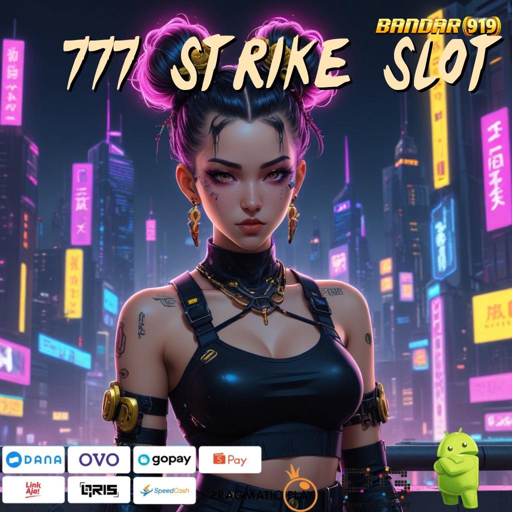 777 STRIKE SLOT > berlandaskan kebebasan