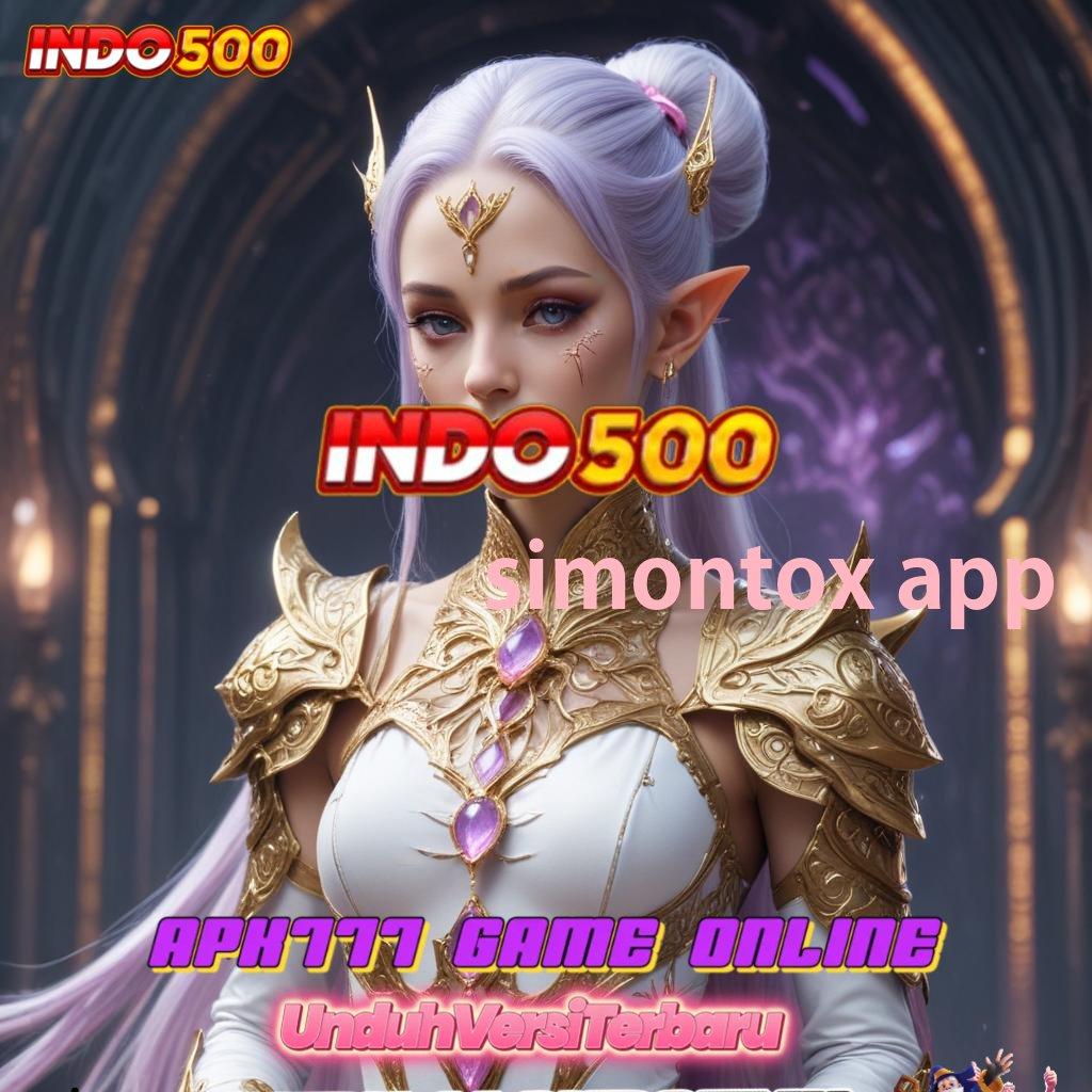 SIMONTOX APP ⇏ jalur pembelajaran slot sukses gampang maxwin