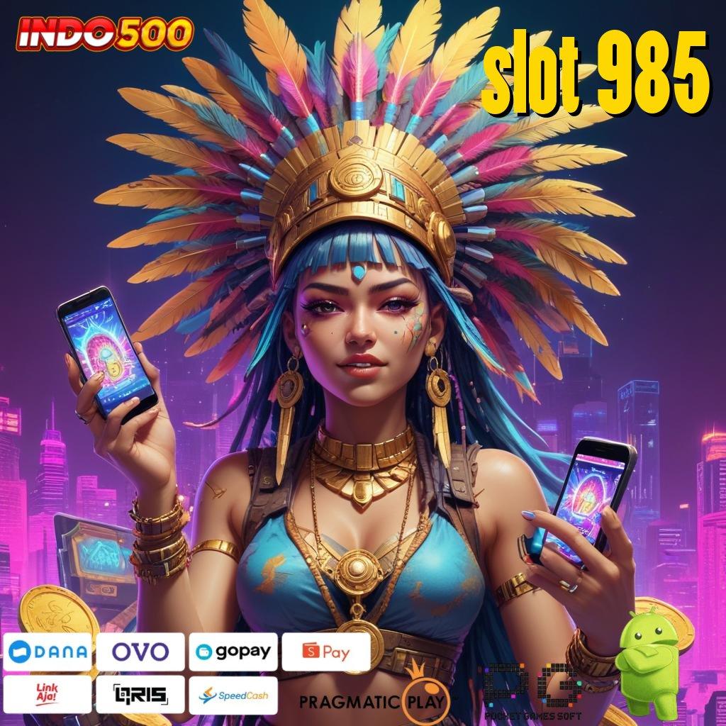 SLOT 985 Teknologi Modern untuk Spin Stabil dan Akurat