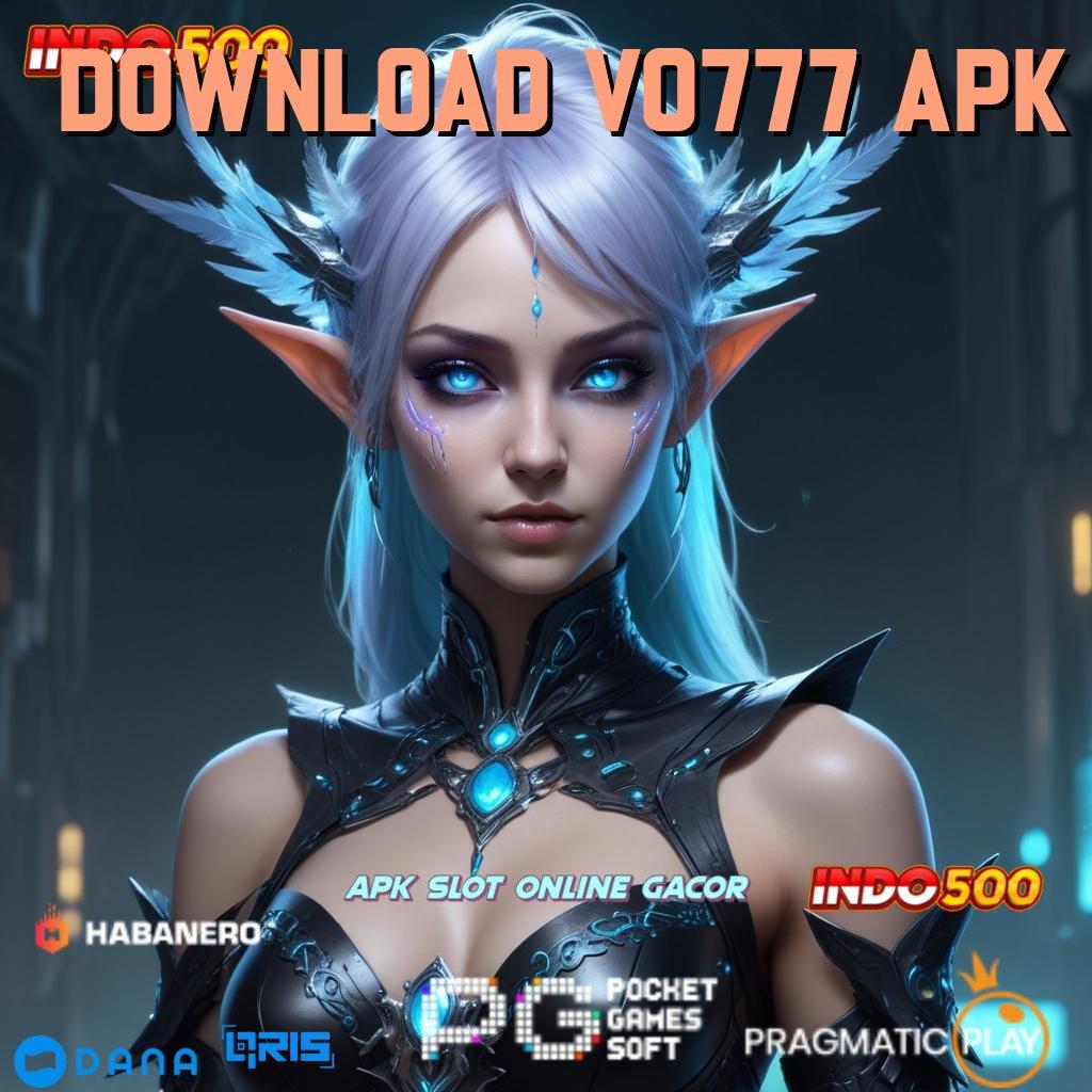 DOWNLOAD VO777 APK , Kode Rahasia Game Maxwin Tangan Terjamin Cepat