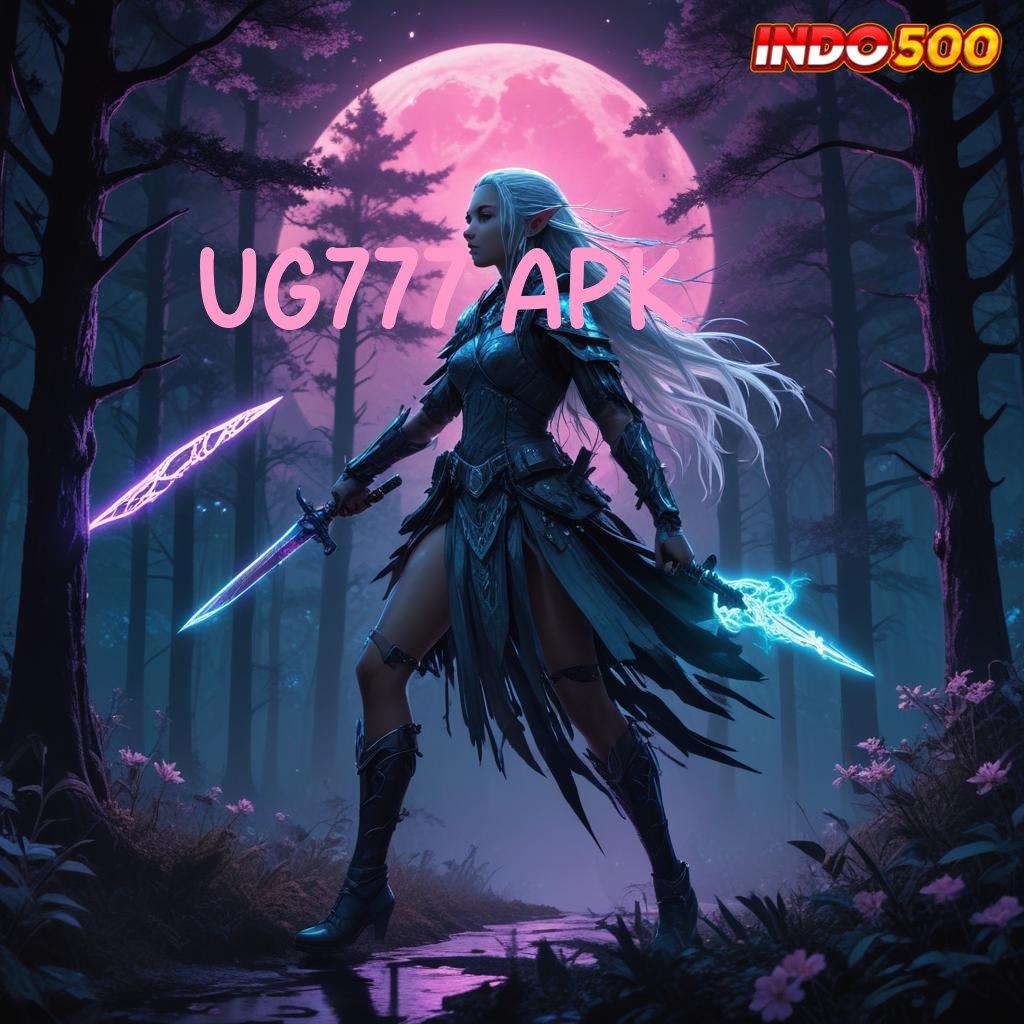 UG777 APK ♒ pasti sukses jaminan