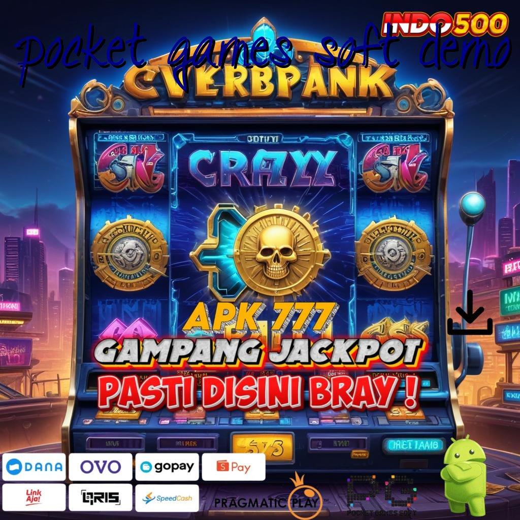 POCKET GAMES SOFT DEMO perubahan penting hadiah cepat maksimal untung