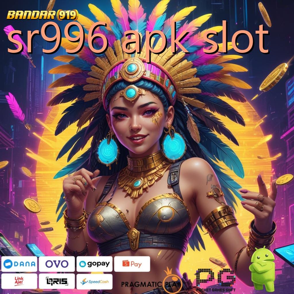 SR996 APK SLOT @ Auto Dapat Gak Diundi! Mudah Meraih Tujuan Yang Tinggi