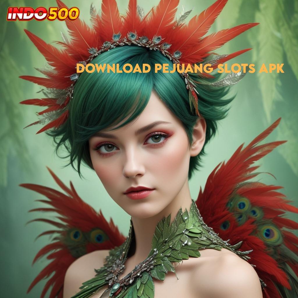 DOWNLOAD PEJUANG SLOTS APK ⚡ jaringan online sumber inovatif keuangan stabil