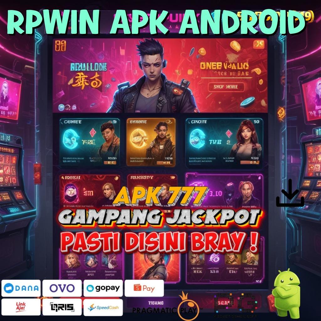 RPWIN APK ANDROID : spin tanpa hambatan untuk profit maksimal