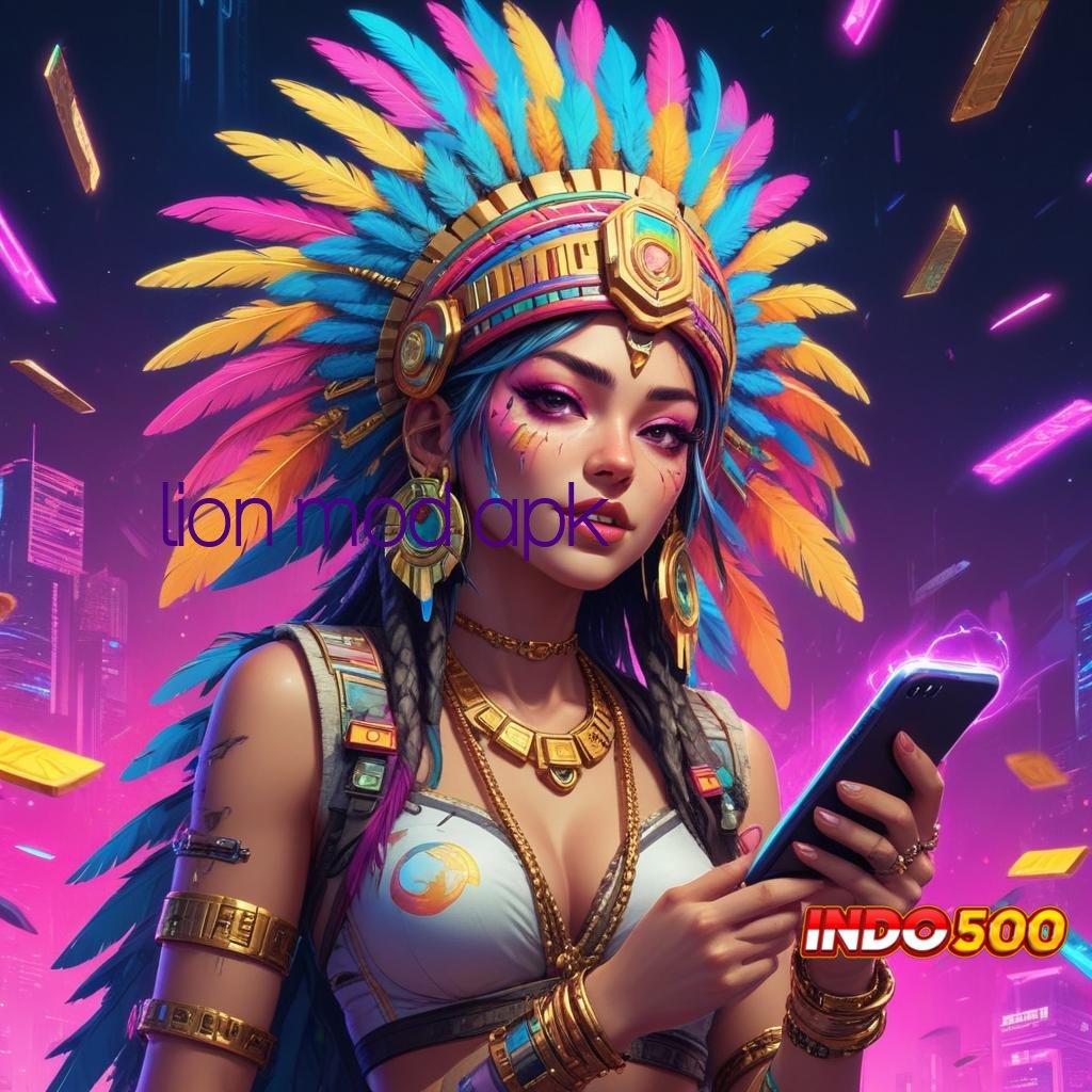 LION MOD APK Pilih Sistem Baru Untuk Keuntungan Langsung