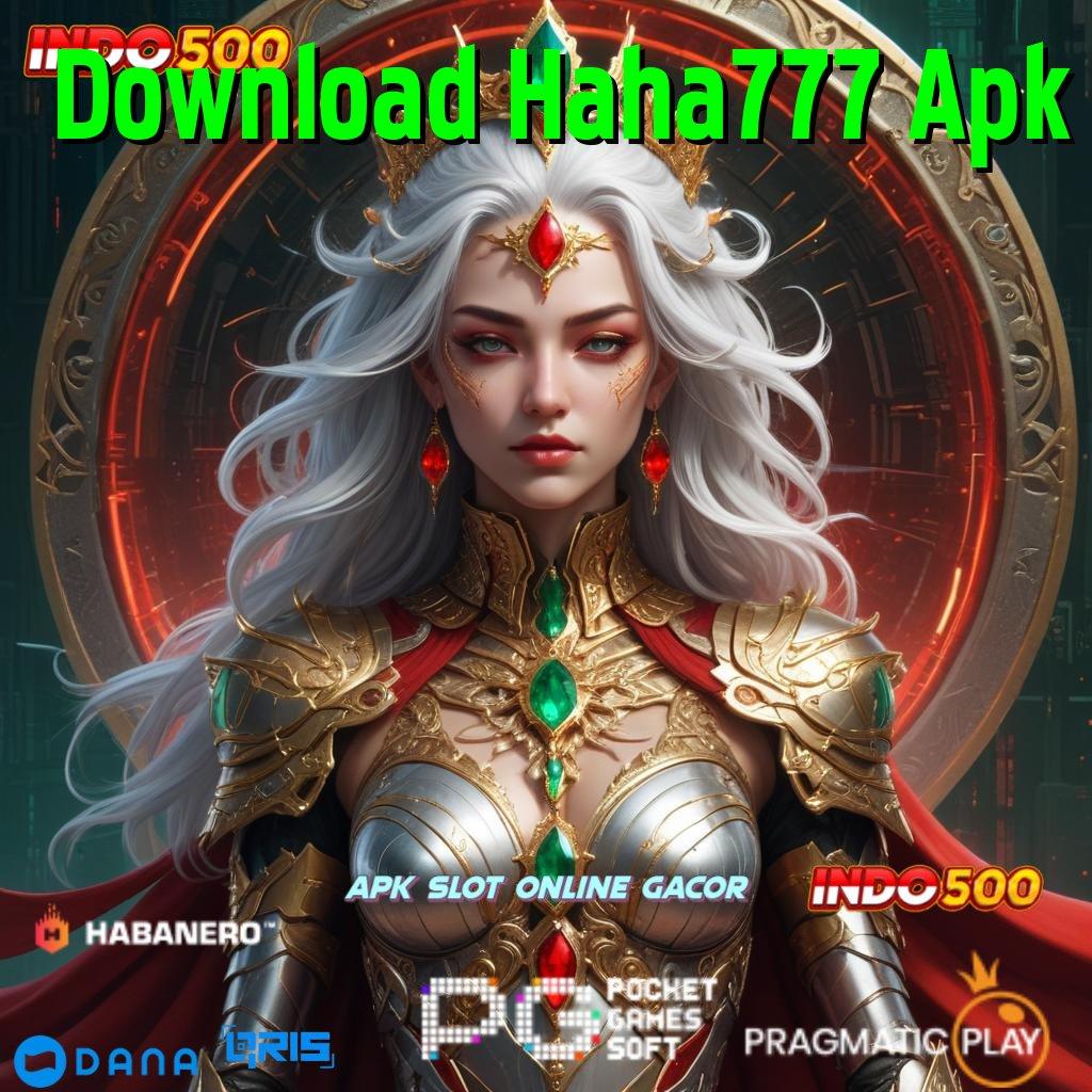 Download Haha777 Apk