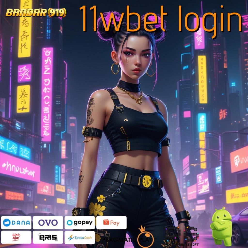 11WBET LOGIN : (Versi New) Terbaru Android iOS RTP Sistem