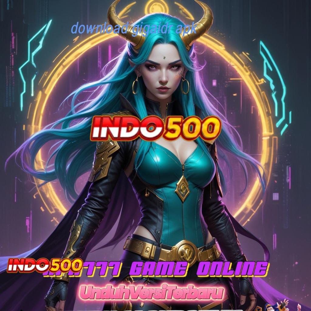 DOWNLOAD GIGAIDR APK ≫ Setor Kilat Dalam Waktu 2 Menit Saja Juara Maksimal