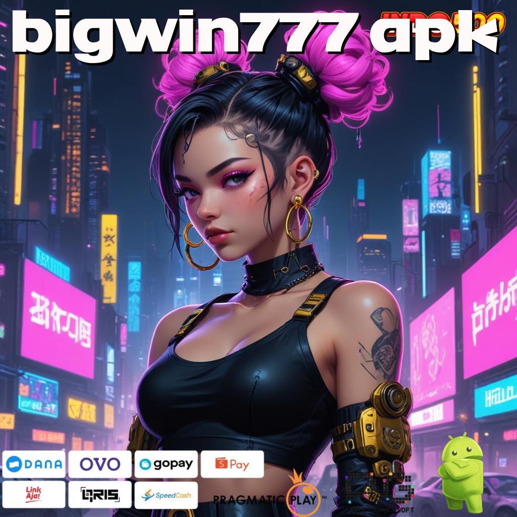 BIGWIN777 APK Manifestasi Teranyar Unduh Slot Gacor Apk 777 Update Terbaru