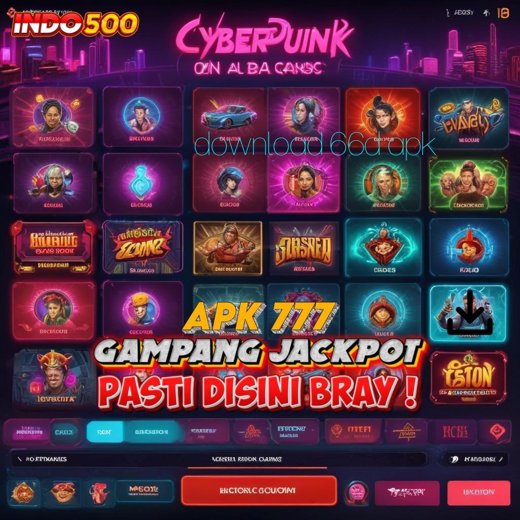 DOWNLOAD 66D APK ↦ Spin Santai Cuan Tetap Lancar