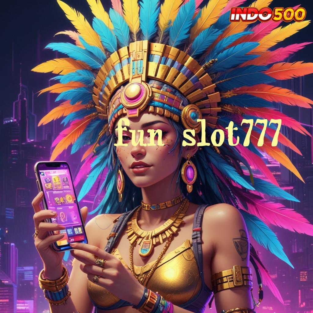 FUN SLOT777 ➽ basis digital komponen media penyedia layanan antarmuka