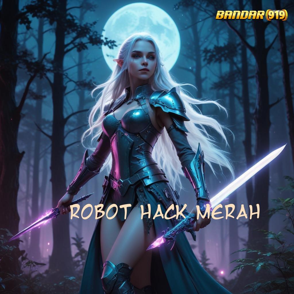 ROBOT HACK MERAH 🔎 Mudah Cuan Download Aplikasi Uang Asli dengan Mudah