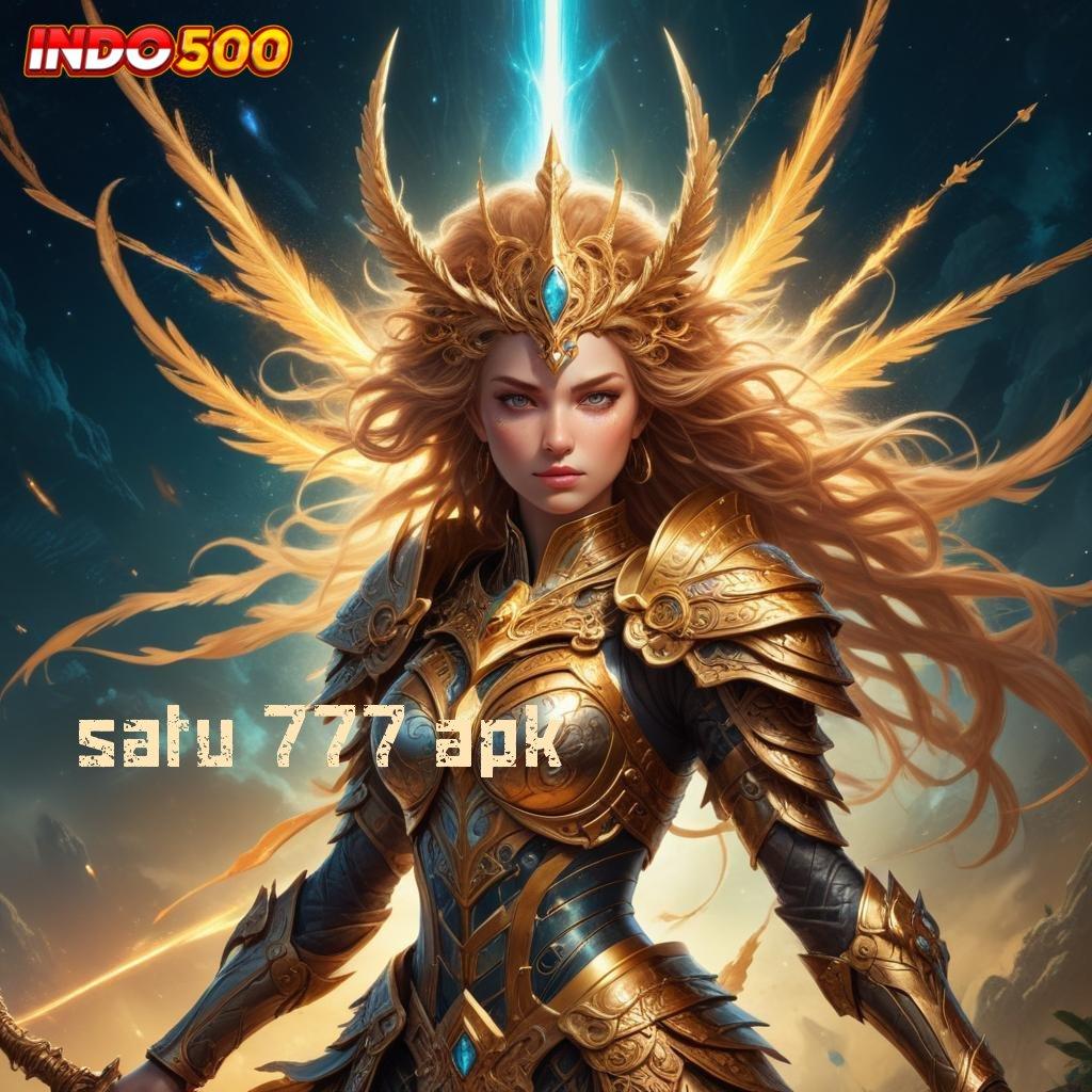 SATU 777 APK ♒ Tengokkanlah Putar APK Slot IDR 777 Terbaru