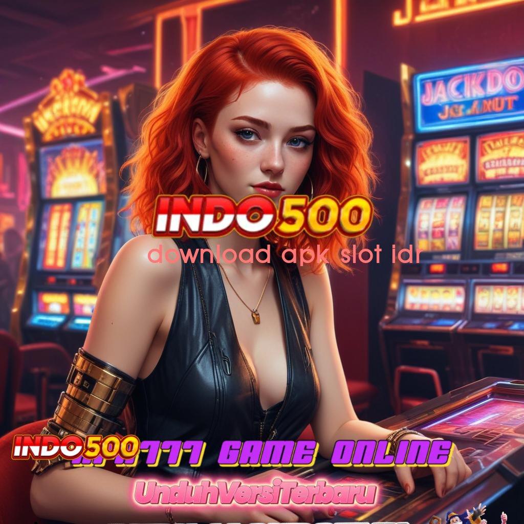 DOWNLOAD APK SLOT IDR 💫 model terbaru tanpa ribet duit nambah