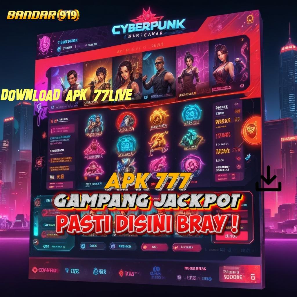 DOWNLOAD APK 77LIVE ✨ Aplikasi Slot Baru Untuk Event Hoki Besar