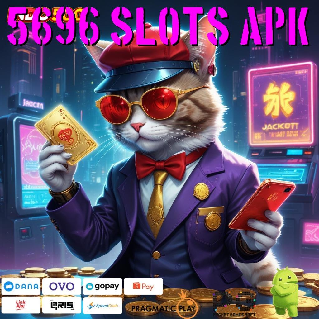 5696 SLOTS APK Lembaga Penghubung Antar Situs Sambungan Portal Ve