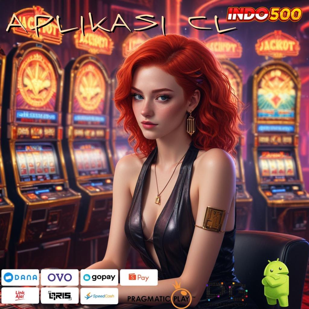 APLIKASI CL699 tata cara pelaksanaan jackpot gampang dimainkan