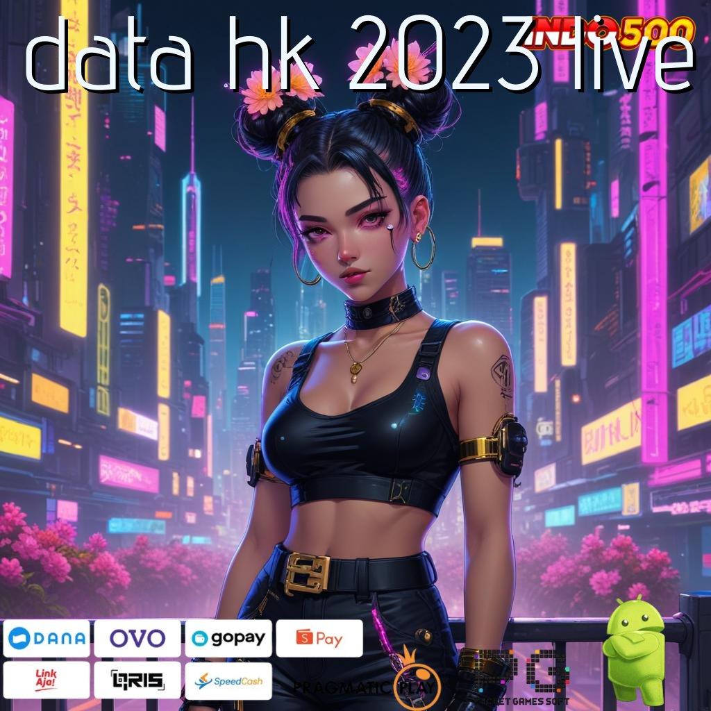 DATA HK 2023 LIVE Aplikasi Terbaru Dengan Bonus Besar