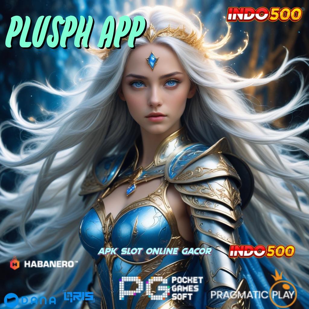 PLUSPH APP 🚀 APK Event Bonus Versi Terbaru Sistem Kerja