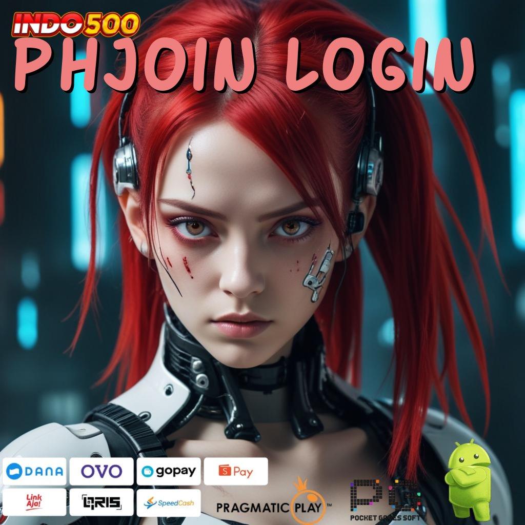 PHJOIN LOGIN Transaksi Langsung Apk Cheat Slot Terbaru 2025 Tanpa Root