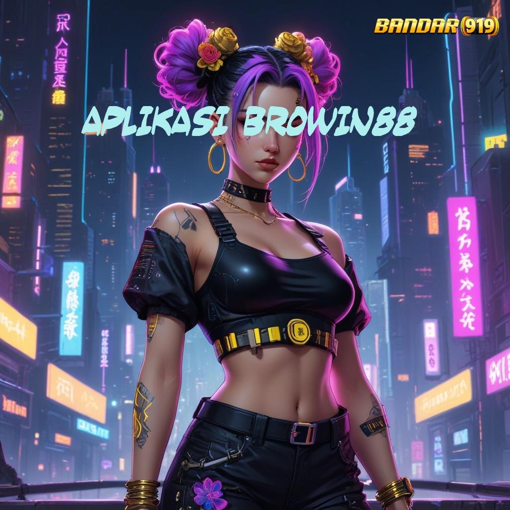 APLIKASI BROWIN88 ♒ slot baru jackpot valid untuk semua pemain