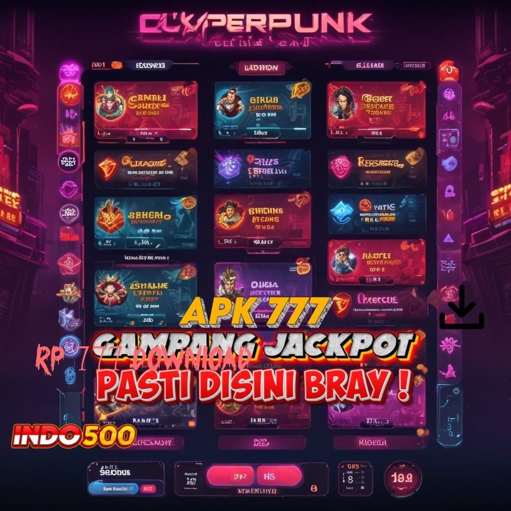 RP 777 DOWNLOAD 🚀 Deposit Super Singkat APK Gacor 2025, Penuh Harapan Cuan!