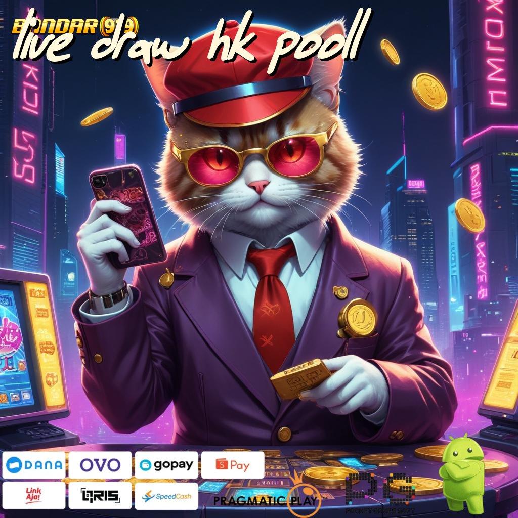 LIVE DRAW HK POOLL , Download APK Slot Resmi Scatter Tinggi