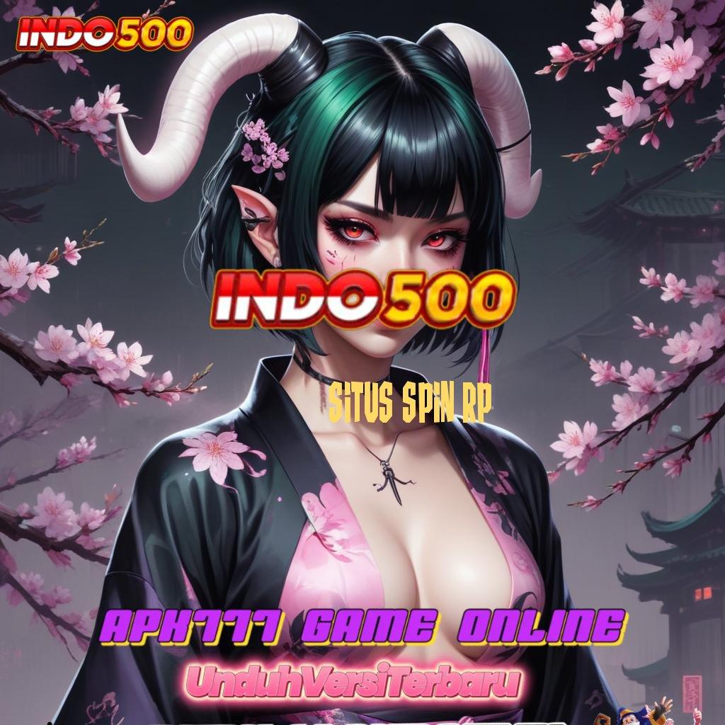 SITUS SPIN RP Android Game Versi Lengkap Unduh Sekarang Gratis