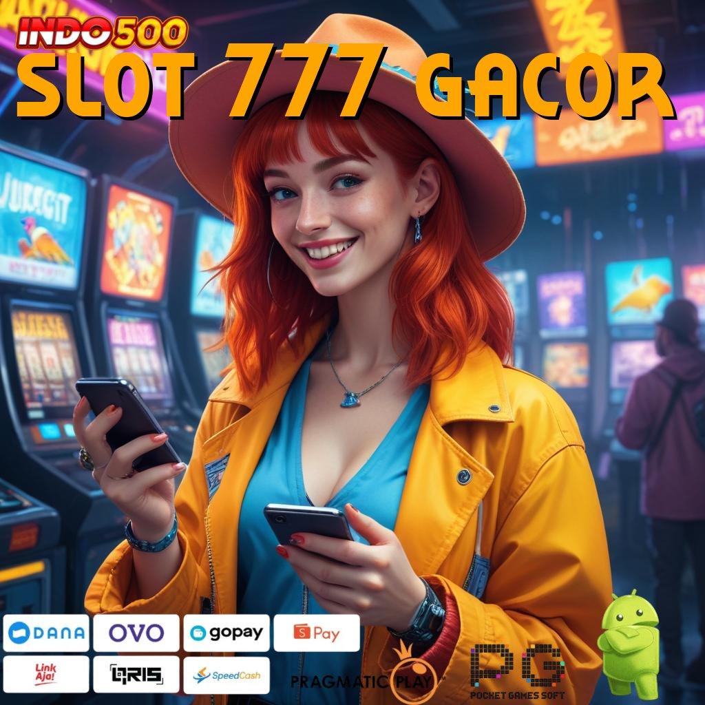 SLOT 777 GACOR Hoki Roda Instal Apk Android Tanpa Iklan