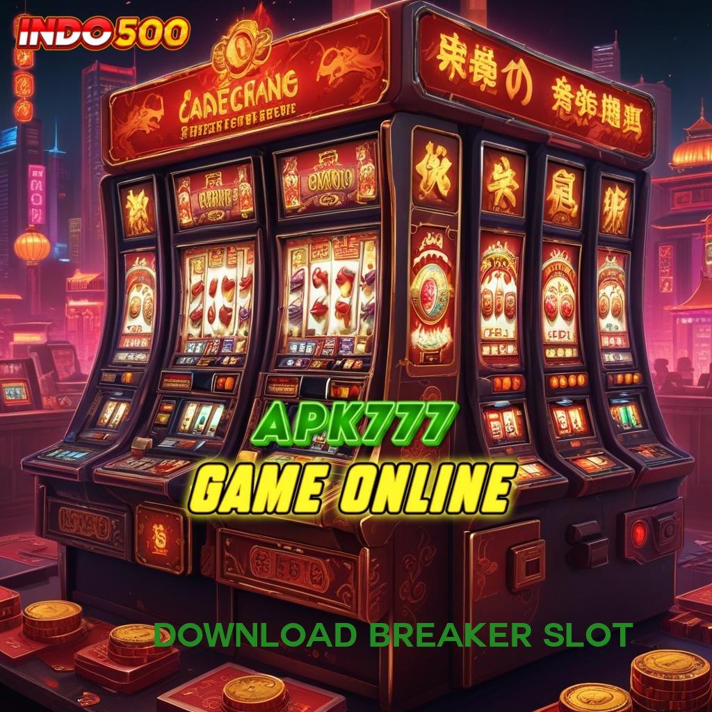 DOWNLOAD BREAKER SLOT 👉 mengajarkan praktik simple nyaman dan jelas