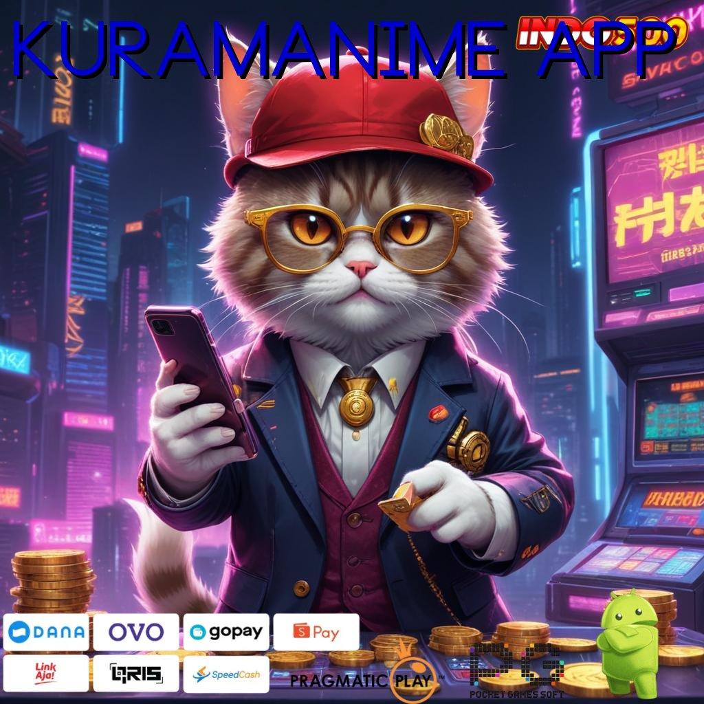 KURAMANIME APP Versi Terbaik Untuk Bonus Besar