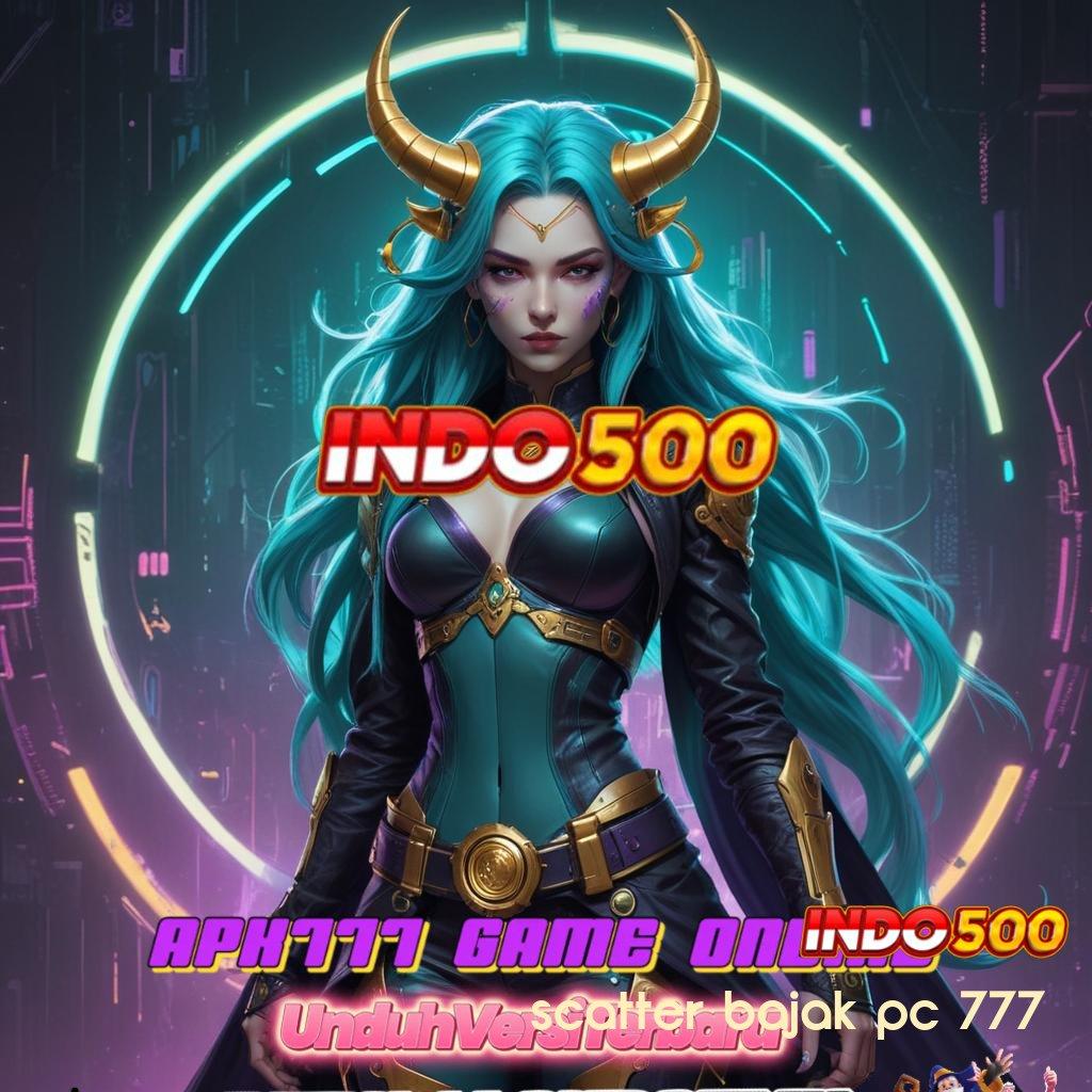 SCATTER BAJAK PC 777 🥇 situs interaktif jalur pintar slot thailand