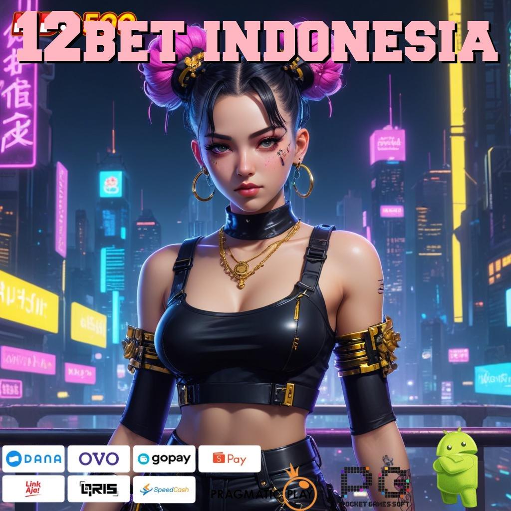 12BET INDONESIA Spin Hoki Dengan Sistem Baru Yang Praktis