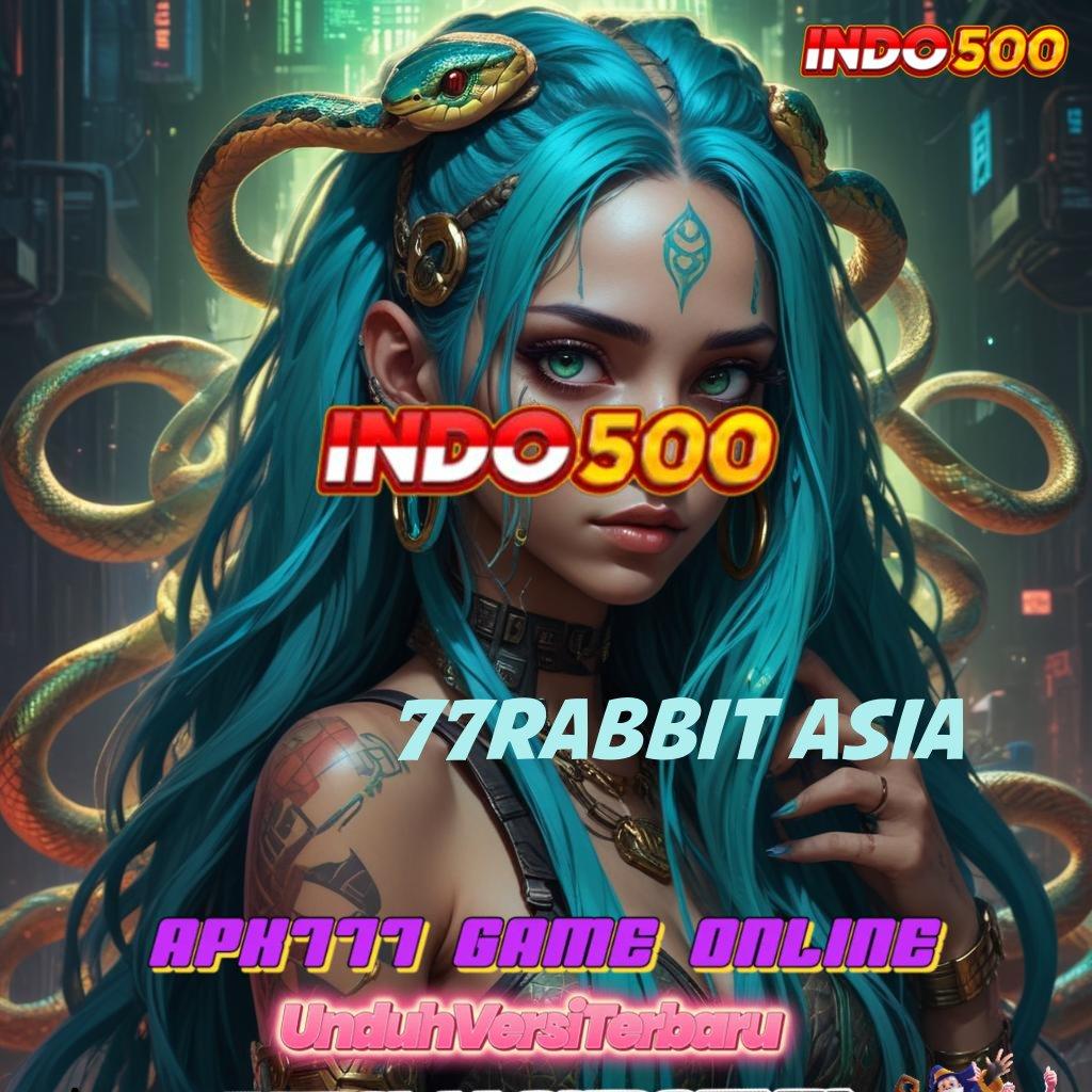 77RABBIT ASIA ⚌ sarana digital pelantar pola prasarana aplikasi