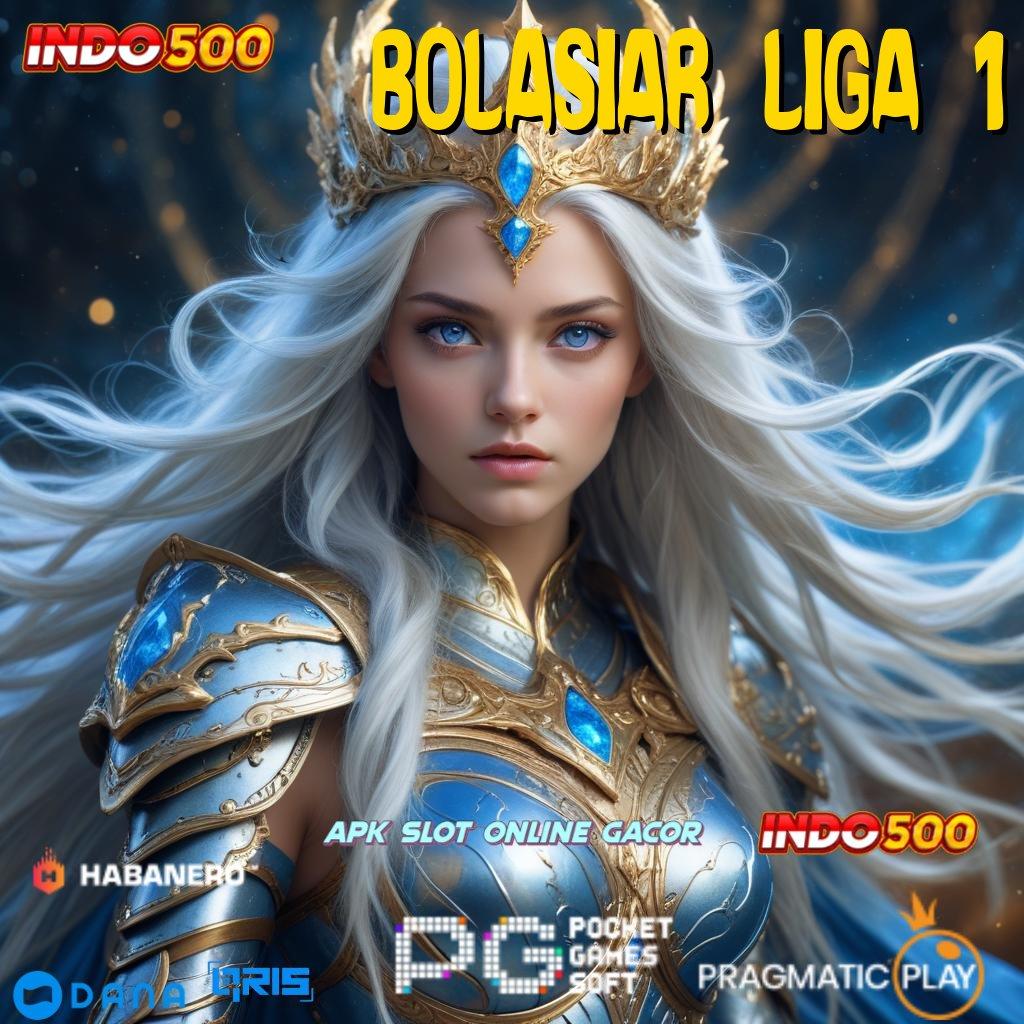 BOLASIAR LIGA 1 🥇 produk lokal berkualitas