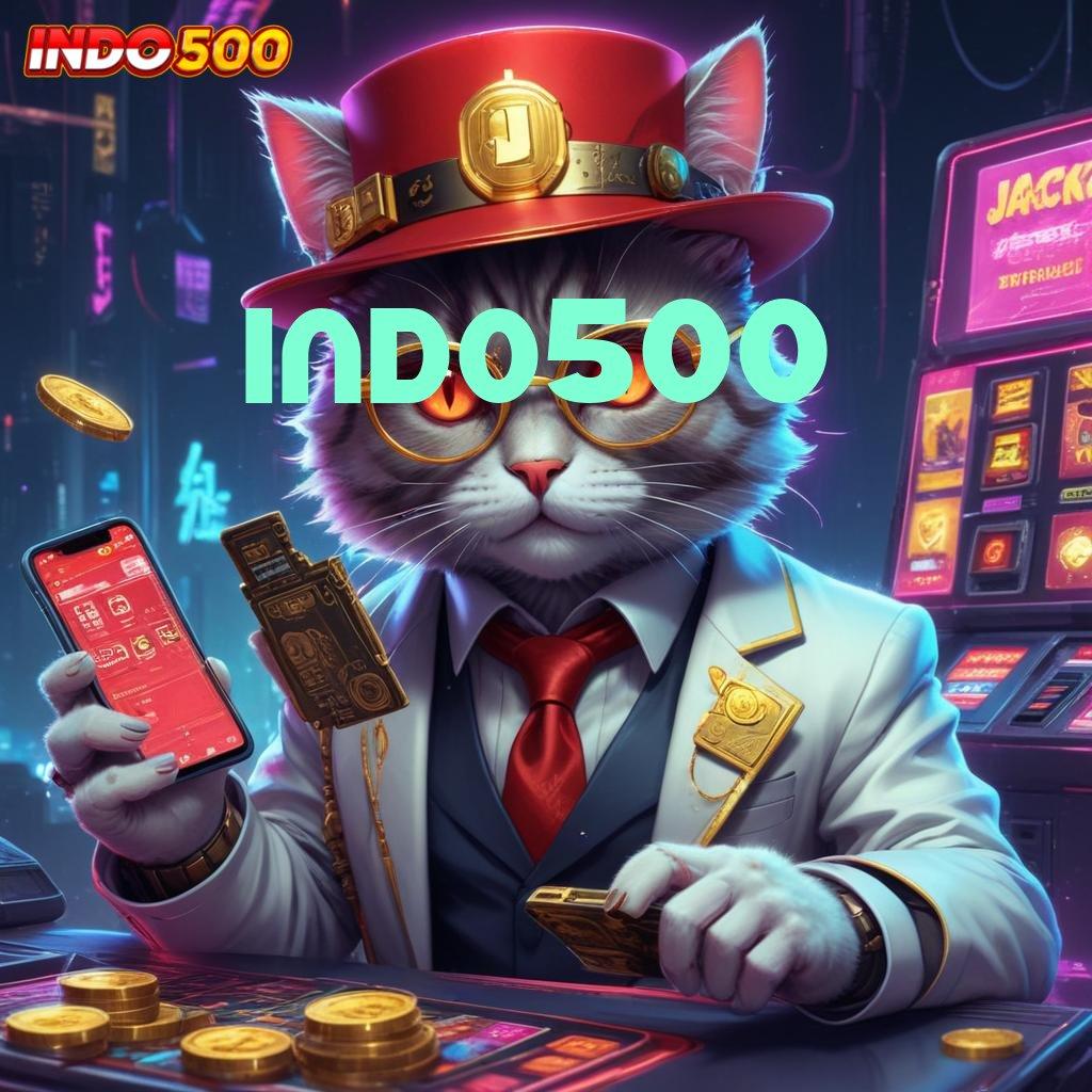 INDO500 👉 baru bergabung auto kaya versi fresh unlock hadiah