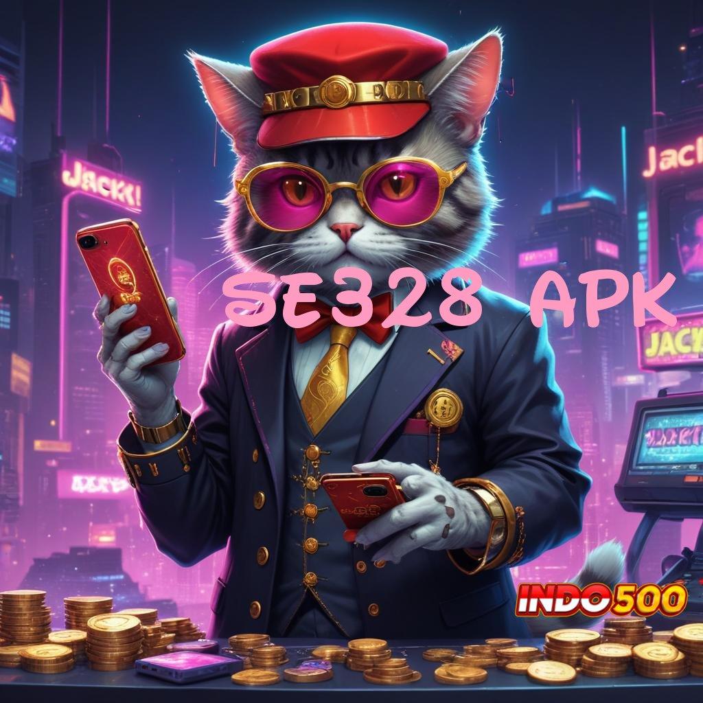 SE328 APK Deposit Pulsa Langsung Jackpot Gacor