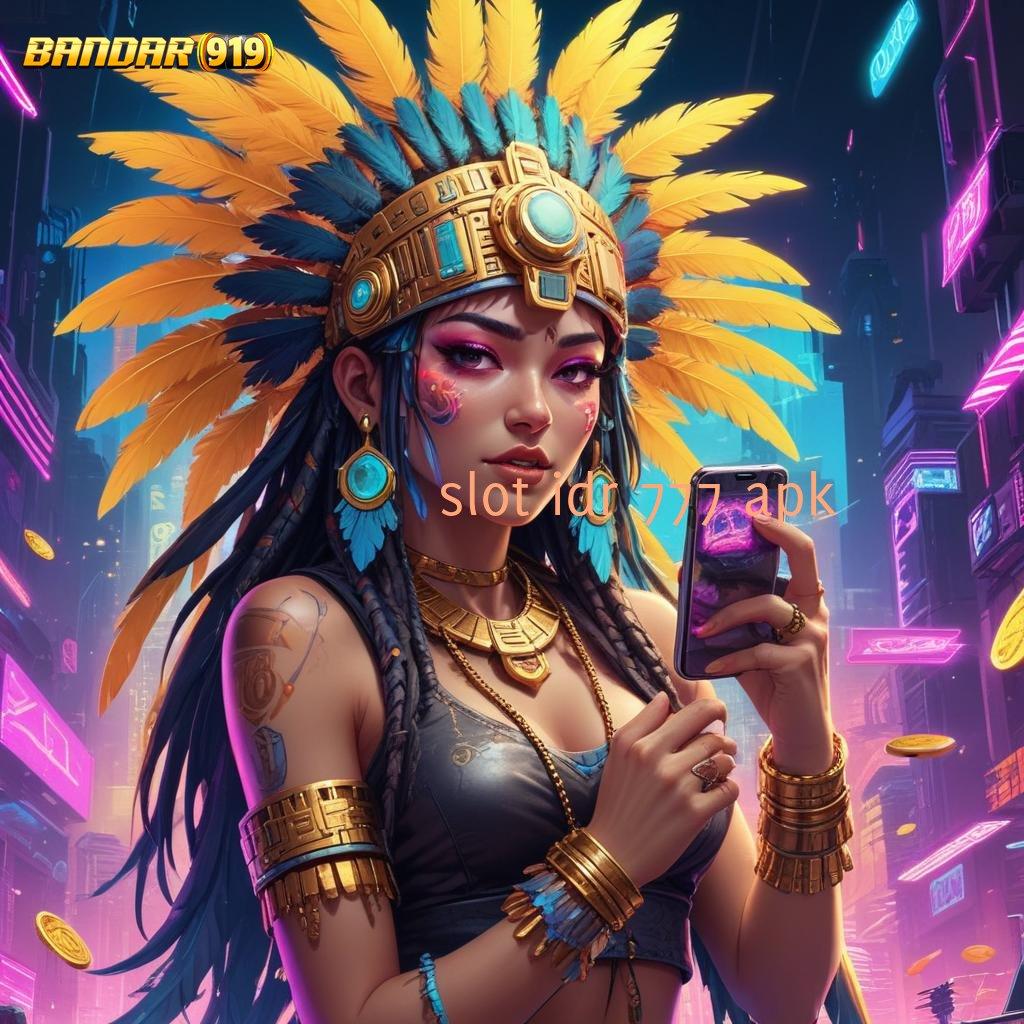 SLOT IDR 777 APK ✅ Link Lainnya Permainan Yang Tidak Menyebabkan Masalah