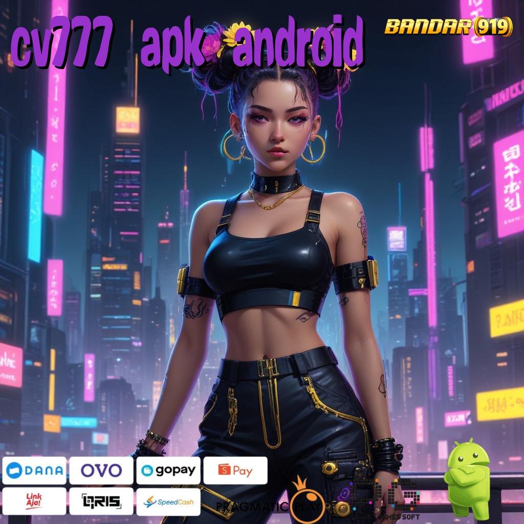 CV777 APK ANDROID @ Deposit Ovo 15 Ribu Pemasaran