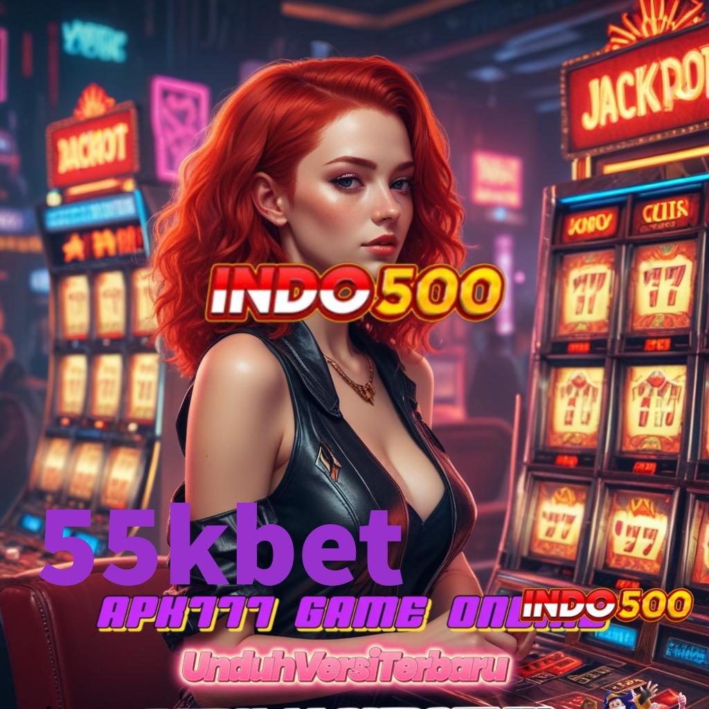 55KBET ® Maxwin Mudah Mesin Sultan Pasti Menang